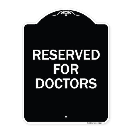 Reserved For Doctors Heavy-Gauge Aluminum Architectural Sign